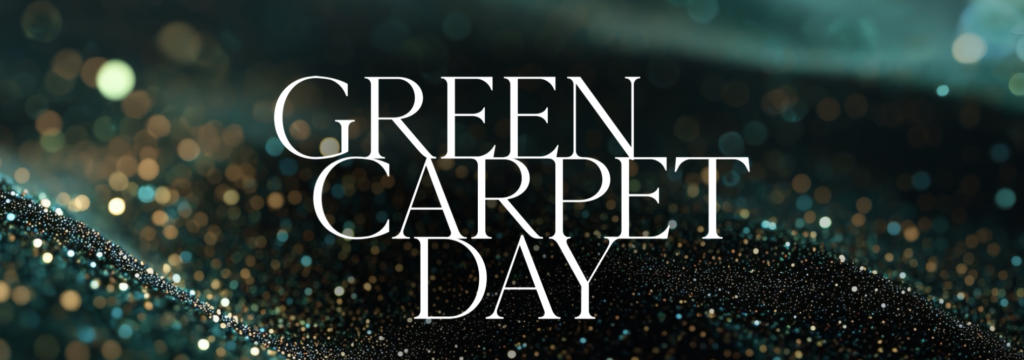 GREEN CARPET DAY EVENT